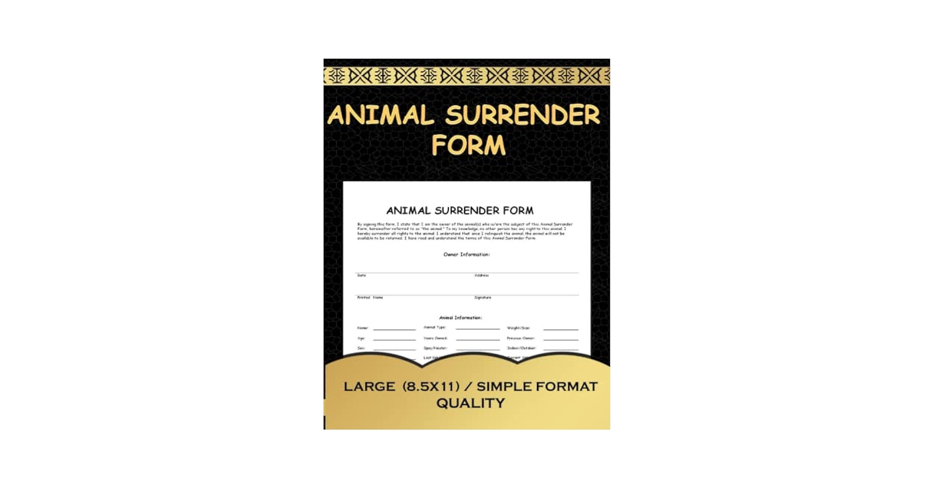 Animal Surrender Animal Shelters And Rescues Will Find This Animal Surrender Form Highly Useful It Includes Spaces For Information About The Pet As Well As Why The Animal Is Being Surrendered 